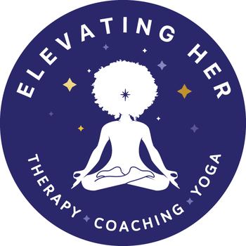 Elevating Her LLC - Therapy, Coaching, Yoga